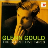 Glenn Gould - Glenn Gould - The Secret Live Tapes '2011