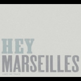 Hey Marseilles - Lines We Trace '2013