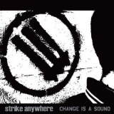 Strike Anywhere - Change Is A Sound '2001