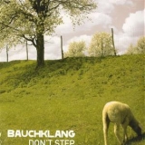 Bauchklang - Don't Step [ep] '2005 - Album