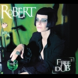 Robert - Free Dub 2 '2011