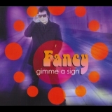 Fancy - Gimme A Sign '2000