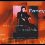 Fancy - We Can Move A Mountain '2000