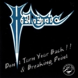 Heretic - Don't Turn Your Back!! & Breaking Point '1991