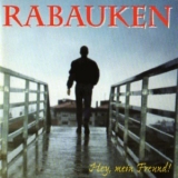 Rabauken - Hey, Mein Freund! '1999