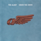 The Aloof - Cover The Crime '1994