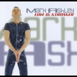 Mark Ashley - Love Is Stronger '2001
