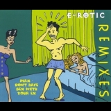 E-Rotic - Max Don't Have Sex With Your Ex (Remixes) [CDR] '1994