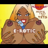 E-Rotic - Fritz Love My Tits (Remixes) '1996