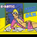 E-Rotic - Gimme Good Sex [CDM] '1996