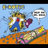 E-Rotic - Help Me Dr. Dick [CDM] '1996