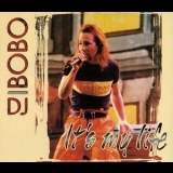 DJ Bobo - It's My Life '1997