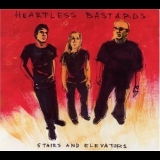 Heartless Bastards - Stairs And Elevators '2005