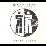 2 Brothers On The 4th Floor - Never Alone '1993