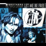 2 Brothers On The 4th Floor - Let Me Be Free '1994
