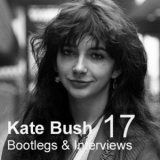  Kate Bush - Bootlegs & Interviews, Vol.17 '1985