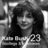  Kate Bush - Bootlegs & Interviews, Vol.23 '1986
