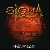 Sigma - Win Or Lose '2003