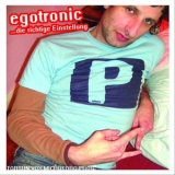  Egotronic - ...die Richtige Einstellung '2006