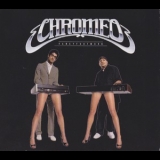 Chromeo - Fancy Footwork (fancier Edition 2CD) '2008 - Album