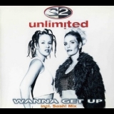 2 Unlimited - Wanna Get Up '1998