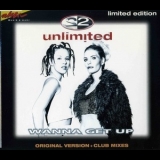 2 Unlimited - Wanna Get Up '1998