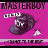 Masterboy - Dance To The Beat (Remix - Loca-House-Remix) '1990