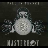 Masterboy - Fall In Trance [CDM] '1993