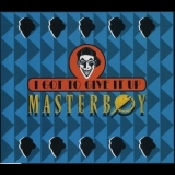 Masterboy - I Got To Give It Up [CDM] '1994