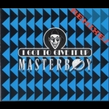 Masterboy - I Got To Give It Up (Remixes) '1994