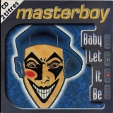 Masterboy - Baby Let It Be [CDM] '1996