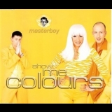 Masterboy - Show Me Colours '1996