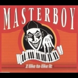 Masterboy - I Like To Like It '2000