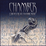 Chamber - L'orchestre De Chambre Noir '2002