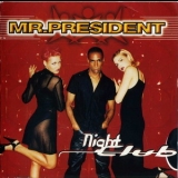 Mr. President - Night Club '1997 - Album