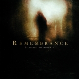 Remembrance - Silencing The Moments... '2008