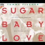 Tommy Fischer - Sugar Baby Love '1993