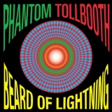 Phantom Tollbooth - Beard Of Lightning '2003