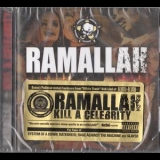 Ramallah - Kill A Celebrity '2005