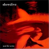 Slowdive - Just For A Day '1991