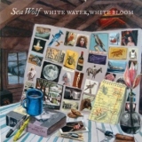 Sea Wolf - White Water, White Bloom '2009