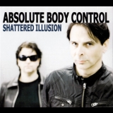 Absolute Body Control - Shattered Illusion '2010 - Album