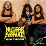 Nuclear Assault - Fight To Be Free (france Cd12flag 105) '1988