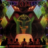Space Mirrors - Majestic-12 - A Hidden Presence '2008