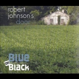 Blue On Black - Robert Johnson's Door '2012