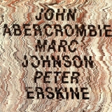 John Abercrombie - Marc Johnson - Peter Erskine '1988