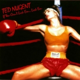 Ted Nugent - If You Can't Lick 'em ... Lick 'em '1988