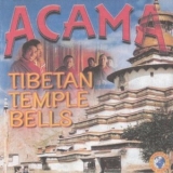 Acama - Tibetan Temple Bells '1995