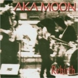 Aka Moon - Rebirth '1993