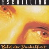 Peter Schilling - Bild Der Dunkelheit '1992